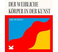 Amy Dempsey Sarah Pasquay Der weibliche Körper in der Kunst (Relié)