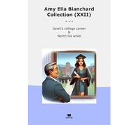 Amy Ella Blanchard Collection (XXII): Janet College Career Worth While