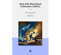 Amy Ella Blanchard Collection (XXIV): Worth While Wits