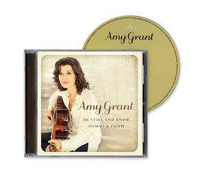 Amy Grant - Amy Grant CD - Be Still And Know...Hymns & Faith