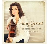 Amy Grant – Be Still & Know: Hymns & Faith – CD – Import