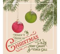 Amy Grant & Vince Gill - When I Think Of Christmas [Compact Discs]