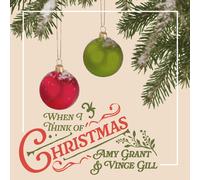 Amy Grant & Vince Gill – When I Think Of Christmas – CD