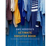 Amy Herzog's Ultimate Sweater Book