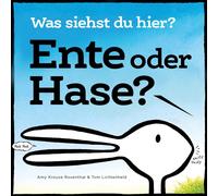 Amy Krouse Rosenthal Ente oder Hase? Was siehst du hier?: Aus dem Verlag (Relié)