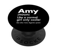 Amy Like A Normal Girl Only Cooler Queen Prénom PopSockets PopGrip Adhésif