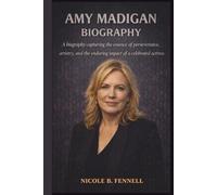 AMY MADIGAN BIOGRAPHY: A biography capturing the essence of perseverance, artistry, and the enduring impact of a celebrated actress.