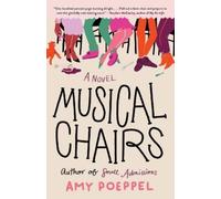Amy Poeppel Musical Chairs (Poche)