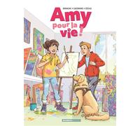 Amy pour la vie - tome 02 - Christophe Cazenove - Bamboo Eds - cartonné - Bande dessinée jeunesse