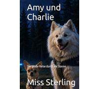 Amy und Charlie: Die große Reise durch die Sterne