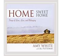 Amy White - Sweet Home: Songs of Love Loss & Belonging