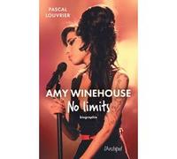 Amy Winehouse - No limits Pascal Louvrier (Auteur)