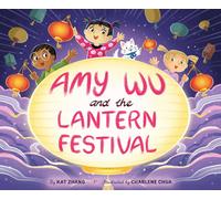 Amy Wu And The Lantern Festival