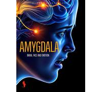 Amygdala: Brain, Face and Emotion - A. Freitas-magalhães - Auto-Édition - ebook (ePub) - Livre