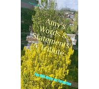Amy's Words & Statements - A Tribute: You Will Never Be Forgotten