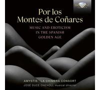 Amystis Por Los Montes De Coñares: Music and Eroticism in the Spanish Golde (CD)