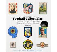 An a to Z of Football Collectibles: Precious Football Cards and Sought-After Soccer Stickers