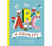 An ABC of Equality by Chana Ginelle Ewing Chana Ginelle Ewing , Illustrated by Paulina Morgan (Auteur)