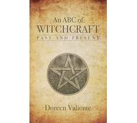 An ABC of Witchcraft Past and Present