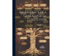 An Abstract Of A Genealogical Collection