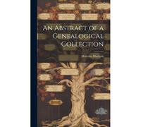 An Abstract Of A Genealogical Collection