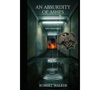 An Absurdity of Ashes: Zero Hour Berlin