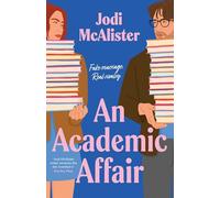 An Academic Affair: a rivals to lovers workplace romance heating up the classroom