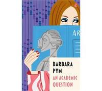 An Academic Question - Barbara Pym - Little Brown Book Group - Livre en Anglais - Paperback Barbara PymBarbara Pym (Auteur)