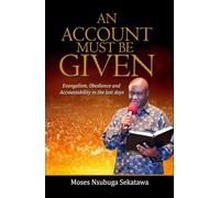 An Account Must Be Given: Evangelism, Obedience, and Accountability in the Last Days