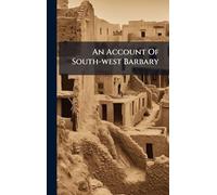 An Account Of South-west Barbary