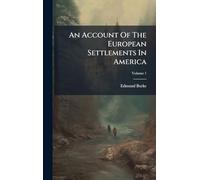 An Account Of The European Settlements In America
