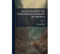 An Account Of The European Settlements In America