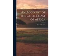 An Account Of The Gold Coast Of Africa