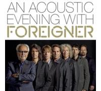 An Acoustic Evening With Foreigner (CD Digipak) by Foreigner [Audio CD] NEUF