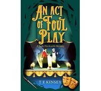 An Act of Foul Play by T E Kinsey T E Kinsey (Auteur)