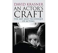 An Actor's Craft: The Art And Technique Of Acting