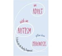 An Adult with an Autism Diagnosis by Gillan Drew Gillan Drew (Auteur)