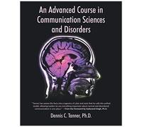 An Advanced Course In Communication Sciences And Disorders
