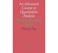 An Advanced Course in Quantitative Analysis: With Explanatory Notes