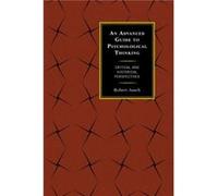 An Advanced Guide to Psychological Thinking by Robert Ausch Inconnu (Auteur)