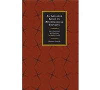 An Advanced Guide to Psychological Thinking by Robert Ausch Robert Ausch (Auteur)