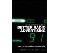 An Advertisers Guide to Better Radio Advertising by Barber Mark Radio Advertising Bureau UK Hardcover Book Andrew Ingram, Mark Barber (Auteur)