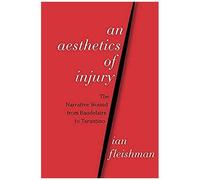 An Aesthetics Of Injury