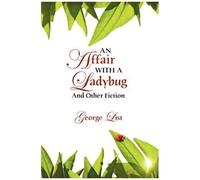 An Affair With A Ladybug