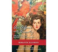An Affair With Beauty: The Mystique Of Howard Chandler Christy: Romantic Illusions