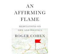 An Affirming Flame: Meditations on Life and Politics