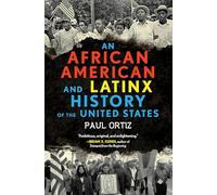 An African American and Latinx History of the United States