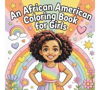An African American Coloring Book for Girls: 35 Inspiring Designs Celebrating Black & Brown Boss Babes with Natural Hair, Confidence & Culture | ... Coloring Pages for Creativity & Self-Love