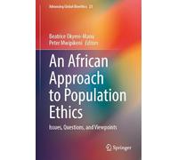 An African Approach to Population Ethics: Issues, Questions, and Viewpoints