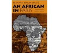An African in Paris Bernard Binlin Dadie (Auteur)